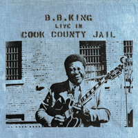 B.B. King - Live In Cook County Jail artwork
