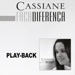 Faça Diferença (Playback) - Cassiane