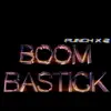 Boom Bastick song lyrics