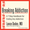 Breaking Addiction - Lance M. Dodes