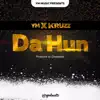 Da Hun - Single album lyrics, reviews, download