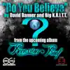 Stream & download Do You Believe (feat. Big Kritt) - Single