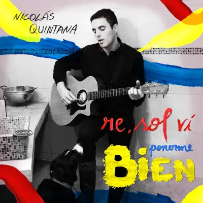 Re Sol Ví Ponerme Bien - EP - Nicolas Quintana