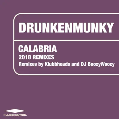 Calabria (2018 Remixes) - EP - Drunkenmunky