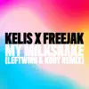 Stream & download My Milkshake (Leftwing : Kody Remix) - Single