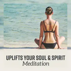 Uplifts Your Soul & Spirit - Meditation Music, Deep Relaxation to Stimulate Healing by Deep Relaxation Exercises Academy album reviews, ratings, credits