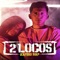 Dos Locos - Zafiro Rap lyrics