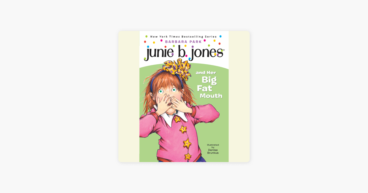 ‎junie B Jones And Her Big Fat Mouth Junie B Jones 3 Unabridged Sur Apple Books