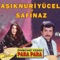Zalim Avcı - Belamıydın Başıma - Nuri Yücel & Safinaz Bekar lyrics