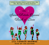 The Sweet Potato Queens' Book of Love (Unabridged) - Jill Conner Browne
