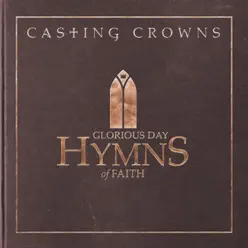 Glorious Day: Hymns of Faith - Casting Crowns