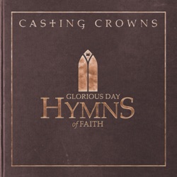 Casting Crowns - When We All Get to Heaven