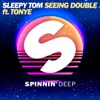 Seeing Double (feat. Tonye) - Single