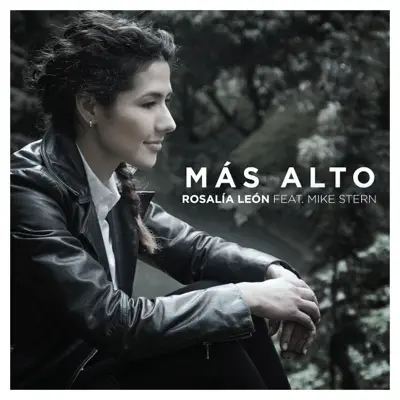 Más Alto (feat. Mike Stern) - Single - Rosalia Leon
