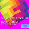 Incognito (Extended Mix) - Single album lyrics, reviews, download