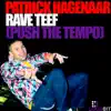 Rave Teef (Push the Tempo) - Single album lyrics, reviews, download