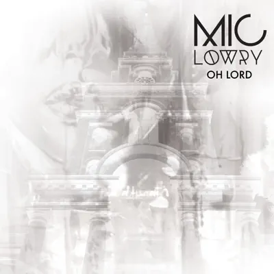 Oh Lord - Single - MiC LOWRY