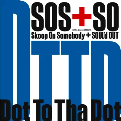 Dot To Tha Dot - Single - Skoop on Somebody