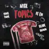 Topics (feat. Blade Brown, Yung Fume & Ay Em) - Single album lyrics, reviews, download