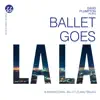 Stream & download Ballet Goes La La: Inspirational Ballet Class Music