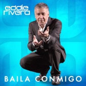 eddie rivera - Baila Conmigo