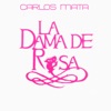 Carlos Marta y Amigos: La Dama de Rosa