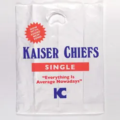 Everything Is Average Nowadays - Single - Kaiser Chiefs