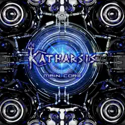 Main Core - Single - Katharsis Main Core - Single - Katharsis