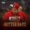 Search'n 4 Better Dayz - Lil Raider lyrics