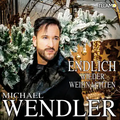 Endlich wieder Weihnachten - Single - Michael Wendler