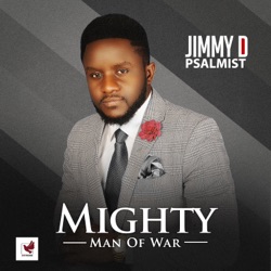 Jimmy D Psalmist - Mighty Man of War
