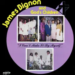 I Can't Make It By Myself by God's Children & James Bignon album reviews, ratings, credits