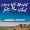 Stream & download Once We Moved Like the Wind