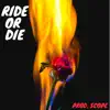 Ride or Die (feat. Luvell & Ray Champion) song lyrics