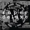 Dubnobasswithmyheadman (Super Deluxe) [20th Anniversary Remaster] album lyrics, reviews, download