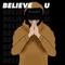 Believe U - Ben Maxwell lyrics