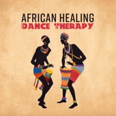 African Healing Dance Therapy - Tribal Trip, Ethno Lullaby, Vital Trance, Shamanic Serenity, Safari Sunrise artwork