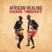 African Music Drums Collection & Natural Healing Music Zone - African Healing Dance Therapy - Tribal Trip, Ethno Lullaby, Vital Trance, Shamanic Serenity, Safari Sunrise artwork