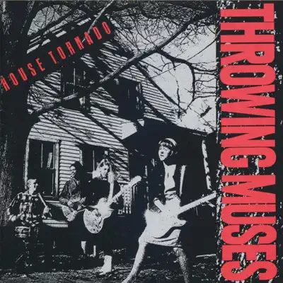 House Tornado - Throwing Muses