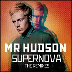 Supernova (Remixes) - EP - Mr. Hudson