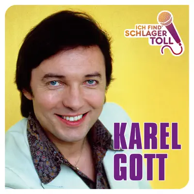 Ich find' Schlager toll - Karel Gott Ich find' Schlager toll - Karel Gott