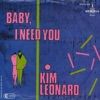 Kim Leonard - Baby,I Need You