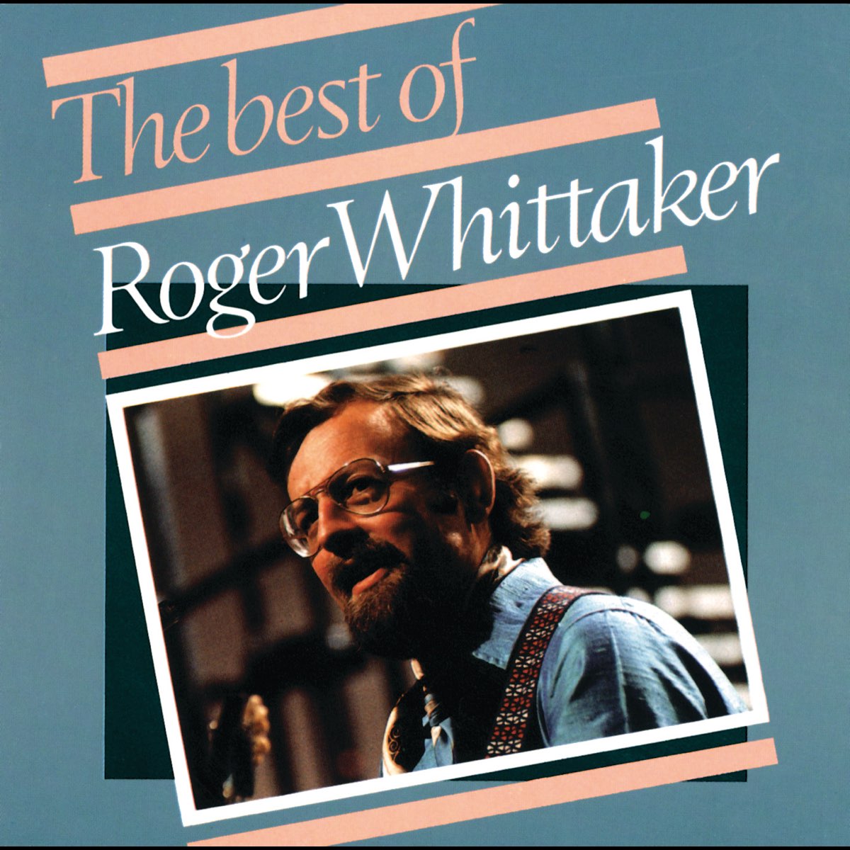 ‎The Best Of Roger Whittaker (1967-1975) By Roger Whittaker On Apple Music