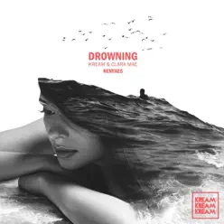 Drowning (The Remixes) - EP - Clara Mae Drowning (The Remixes) - EP - Clara Mae