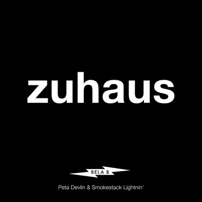 Zuhaus (feat. Peta Devlin & Smokestack Lightnin') [Single-Edit] - Single - Bela B