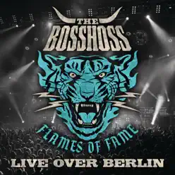 Flames of Fame (Live Over Berlin) - The Bosshoss