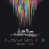 Awesome God Is He artwork