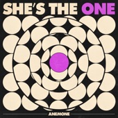 Anemone - She's the One