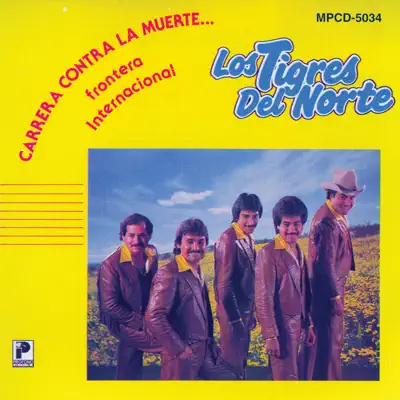 Carrera Contra la Muerte - Los Tigres del Norte