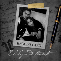 Regulo Caro - El Lujo de Tenerte artwork